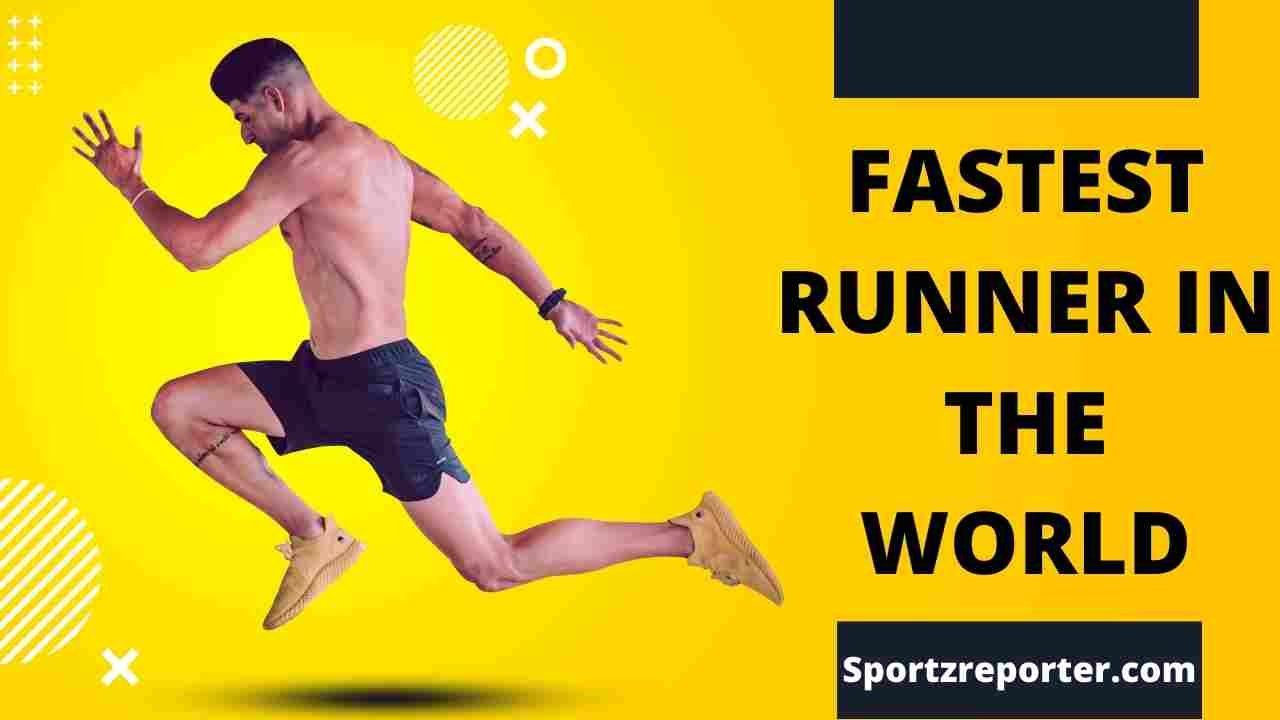 FASTEST RUNNER IN THE WORLD