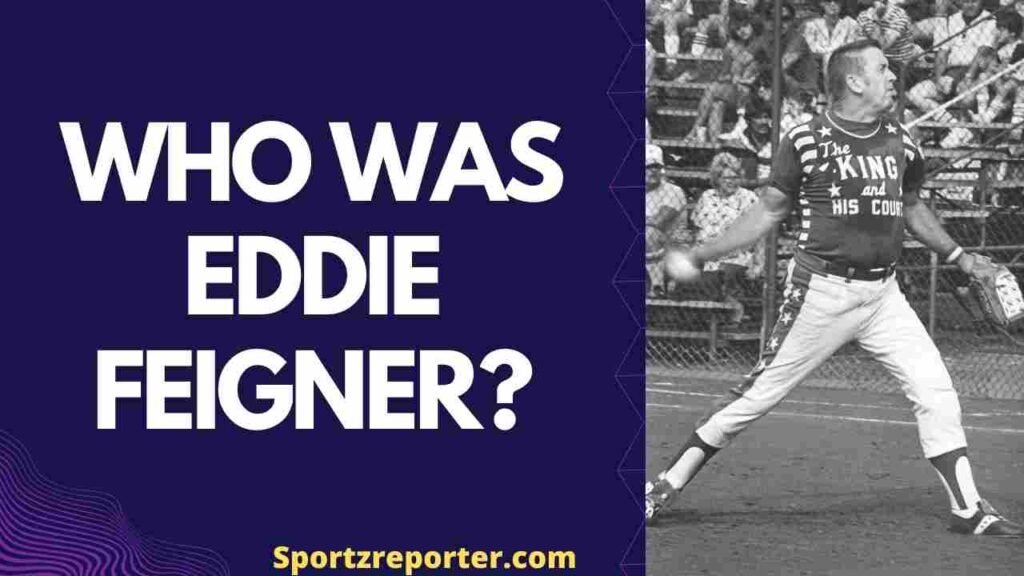 WHO WAS EDDIE FEIGNER?