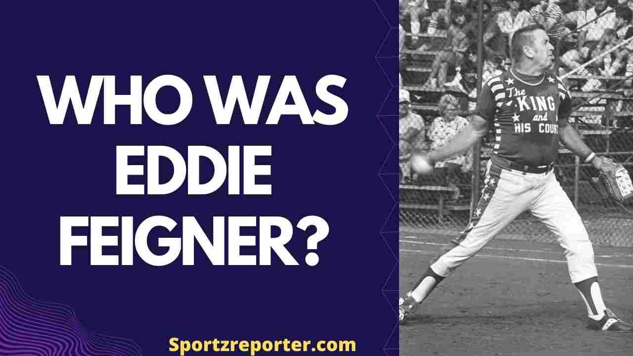 WHO WAS EDDIE FEIGNER