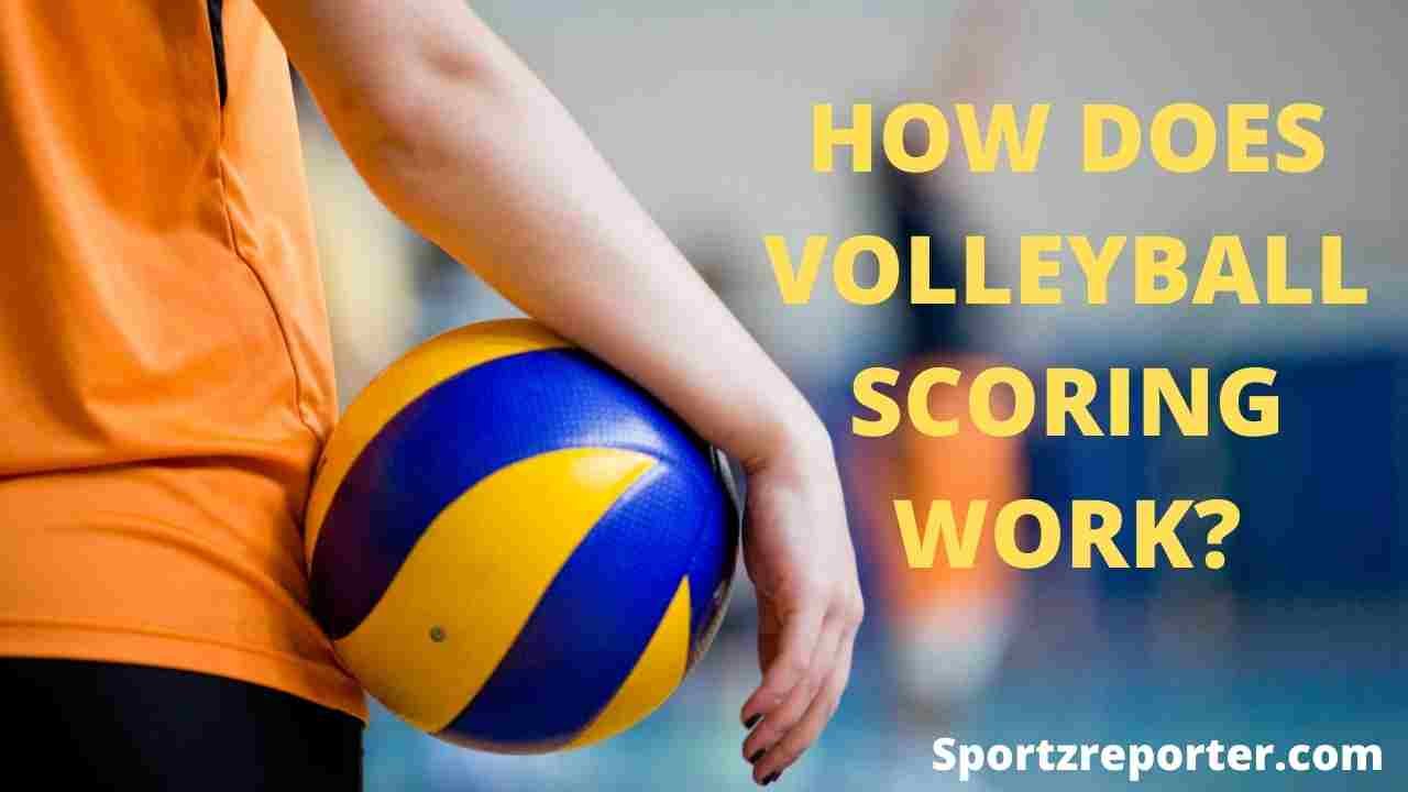 HOW DOES VOLLEYBALL SCORING WORK