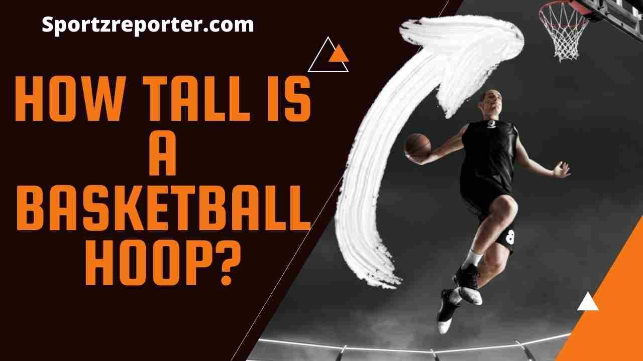 How tall is a basketball hoop
