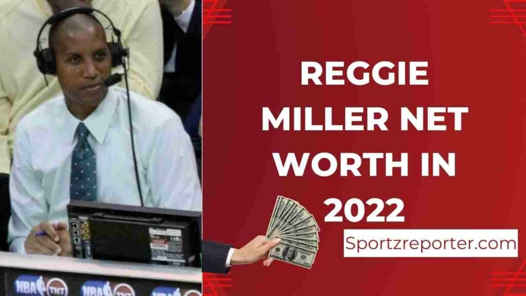 REGGIE MILLER NET WORTH