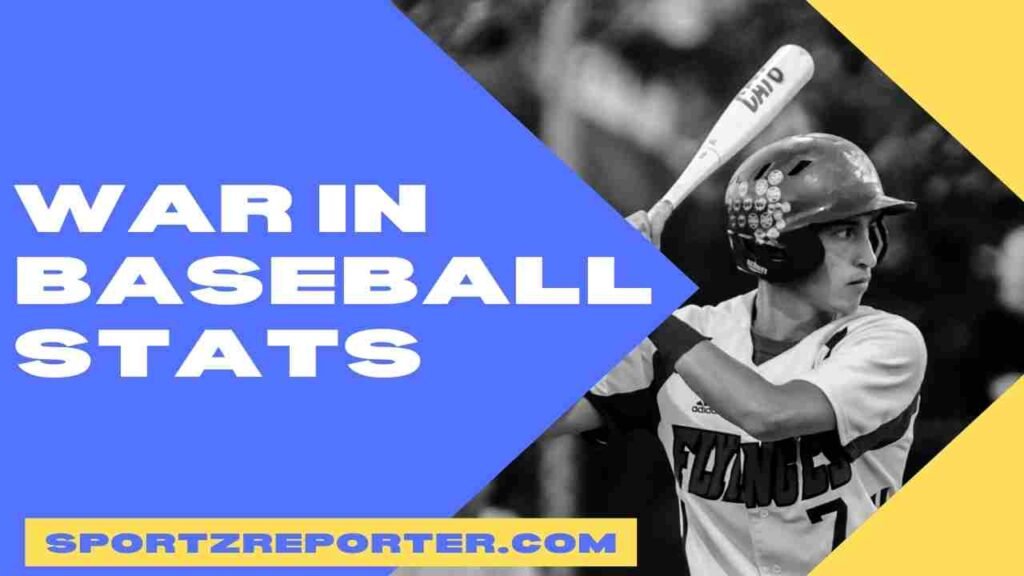 WAR in baseball stats Sportz Reporter